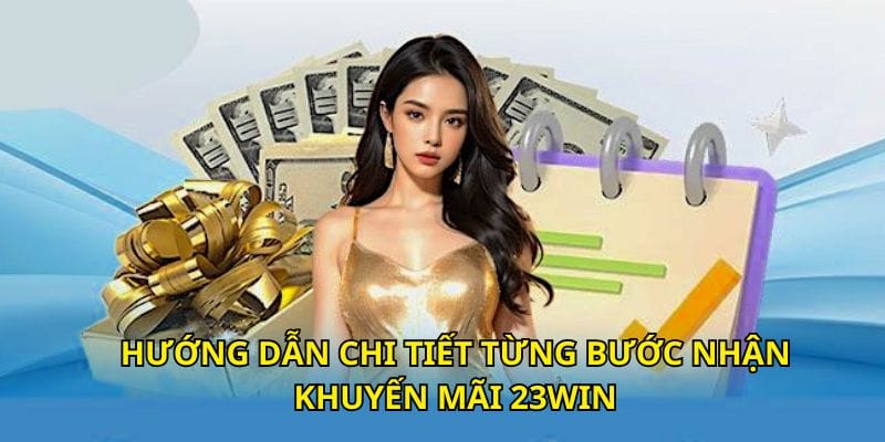 huong-dan-nhan-khuyen-mai-23win